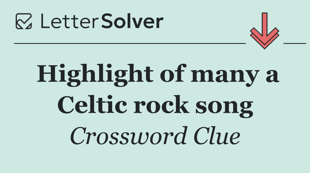 Highlight of many a Celtic rock song