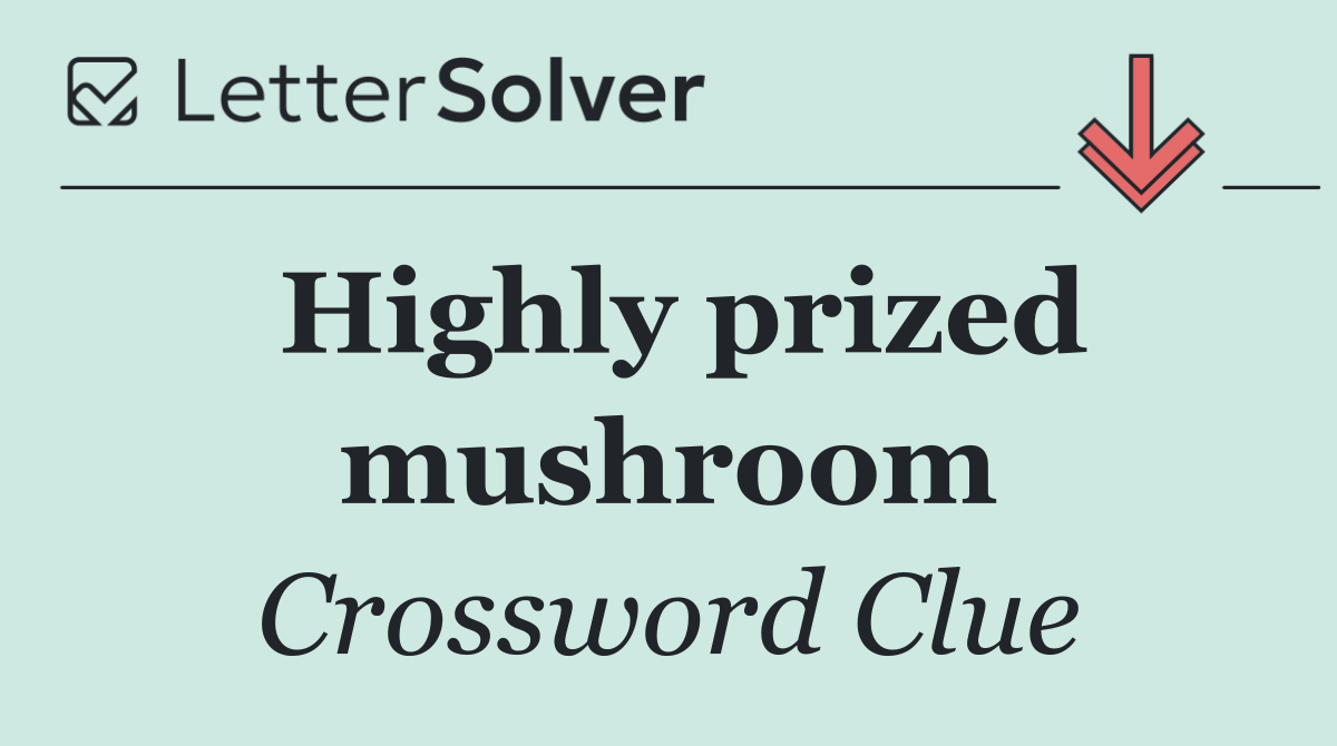 Highly prized mushroom