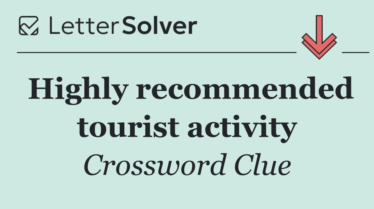 Highly recommended tourist activity
