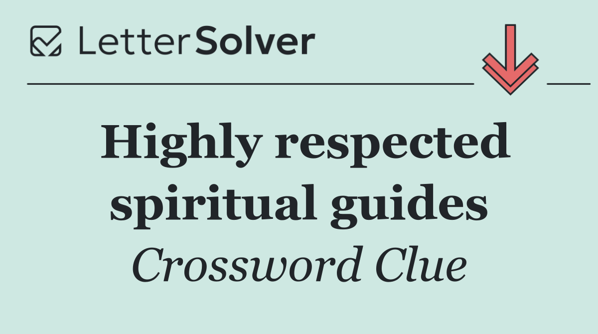 Highly respected spiritual guides