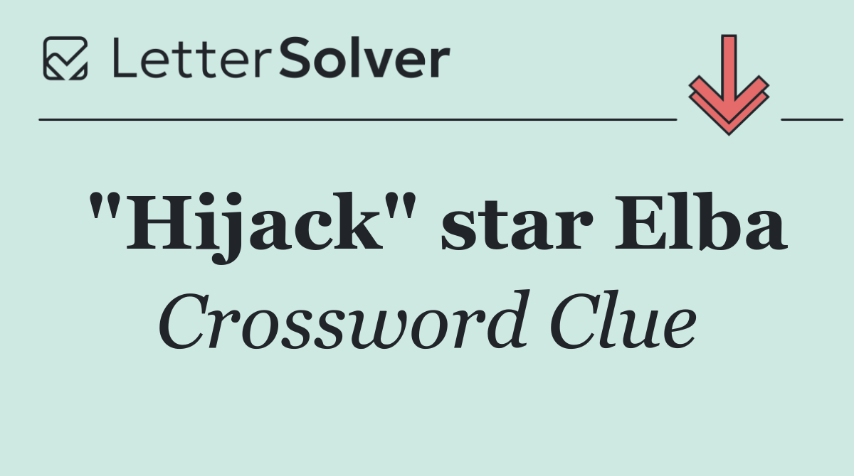 "Hijack" star Elba