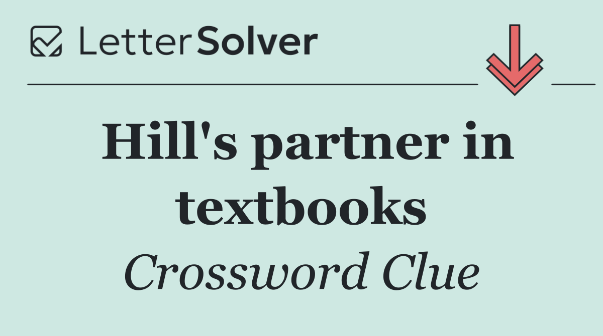 Hill's partner in textbooks