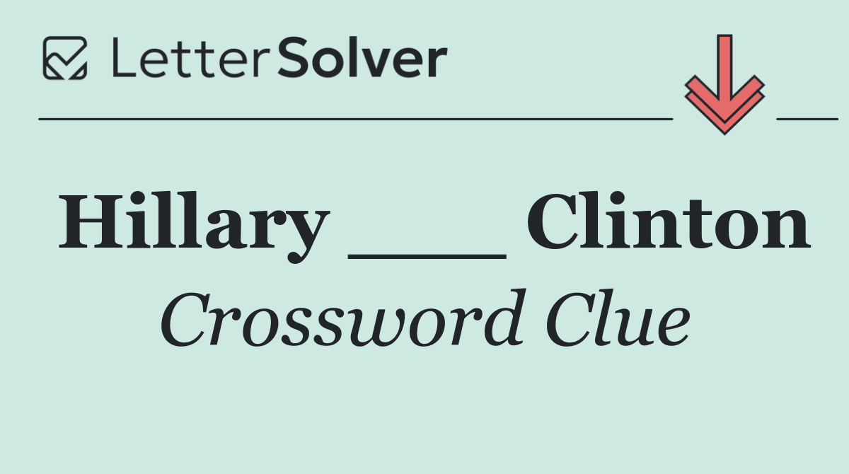 Hillary ___ Clinton