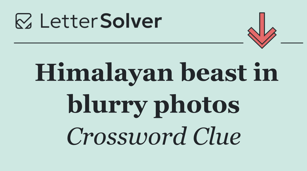 Himalayan beast in blurry photos