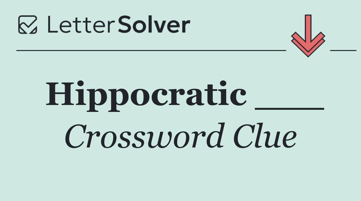 Hippocratic ___