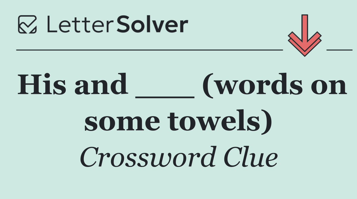 His and ___ (words on some towels)
