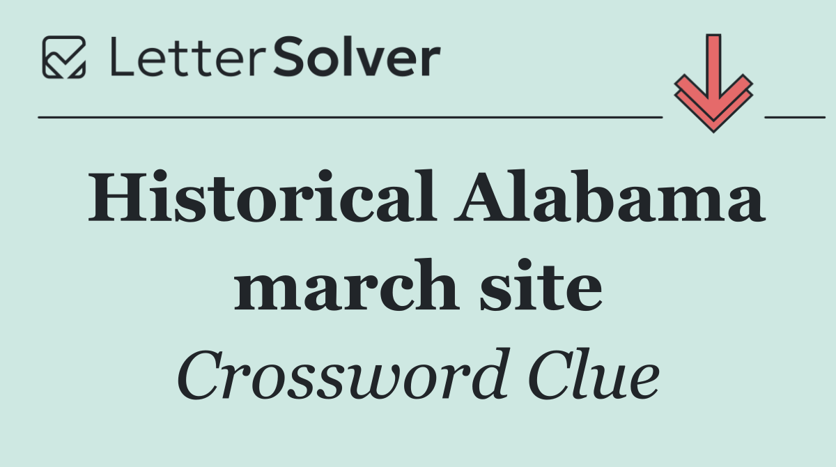 Historical Alabama march site