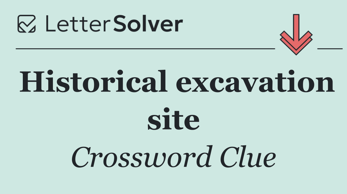 Historical excavation site