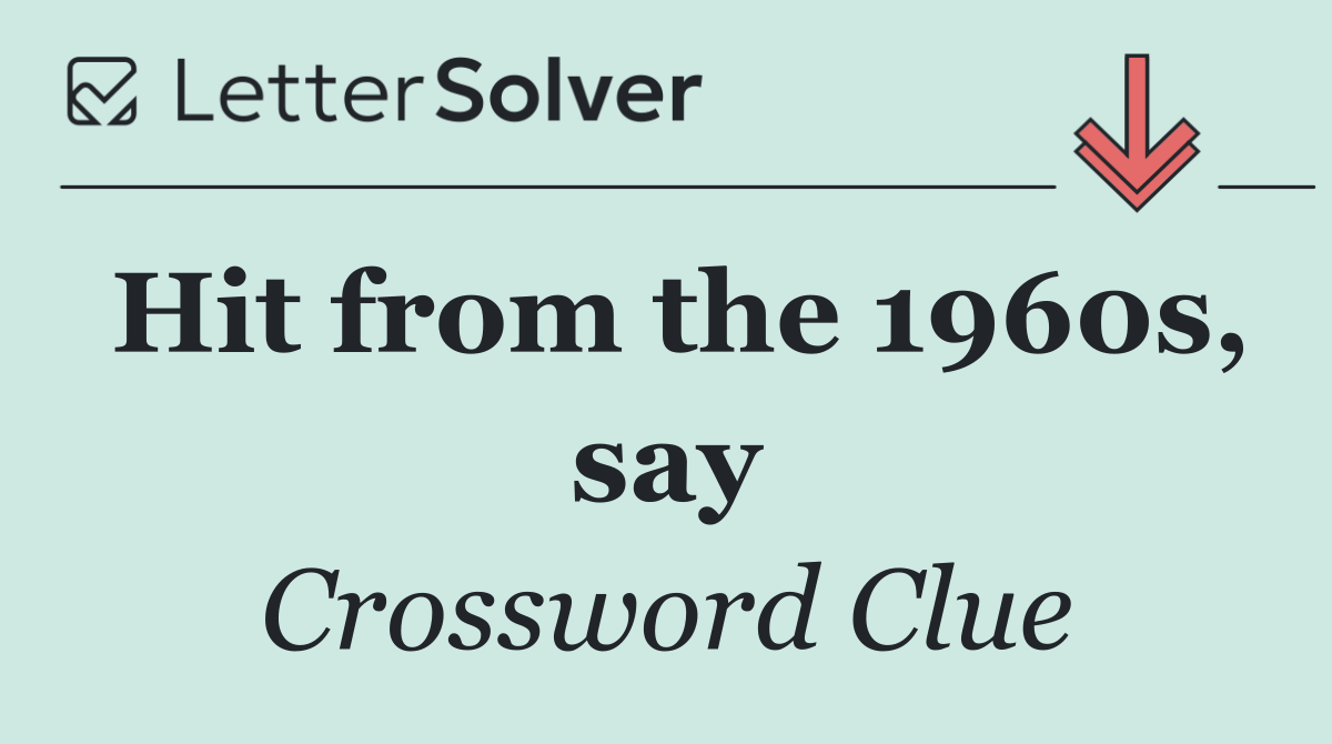 Hit from the 1960s, say