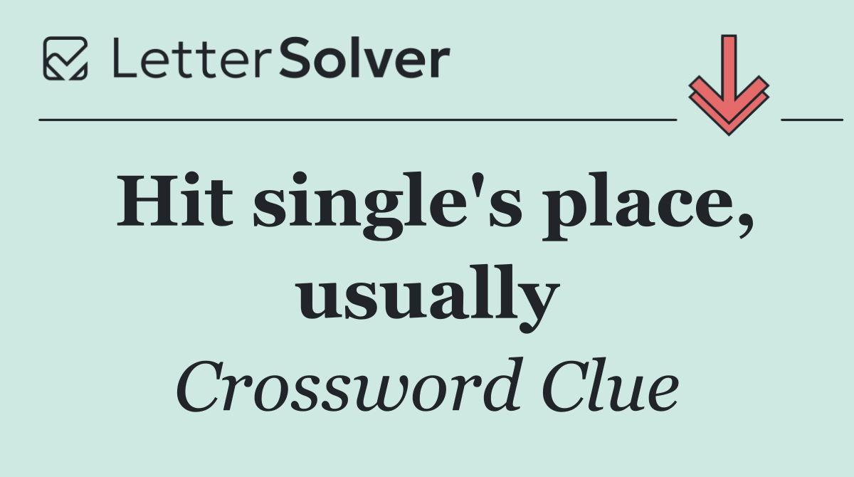 Hit single's place, usually