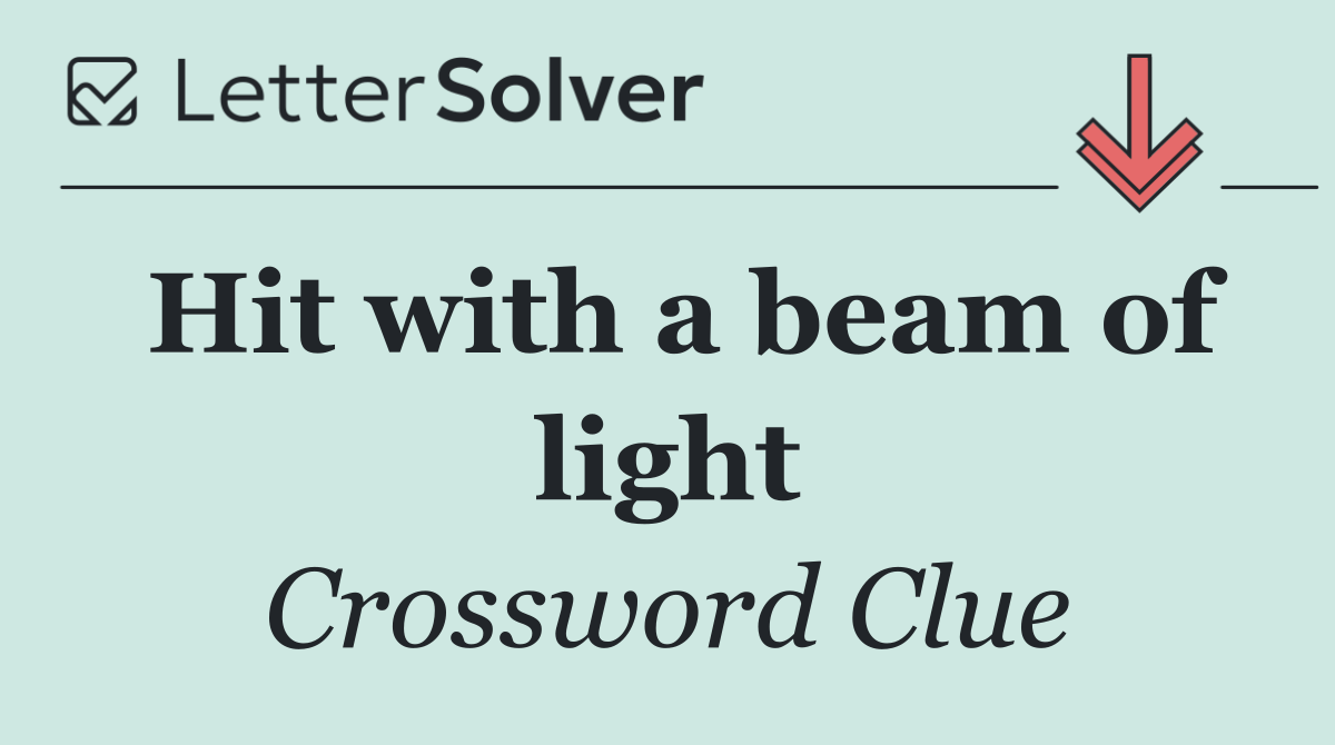 Hit with a beam of light