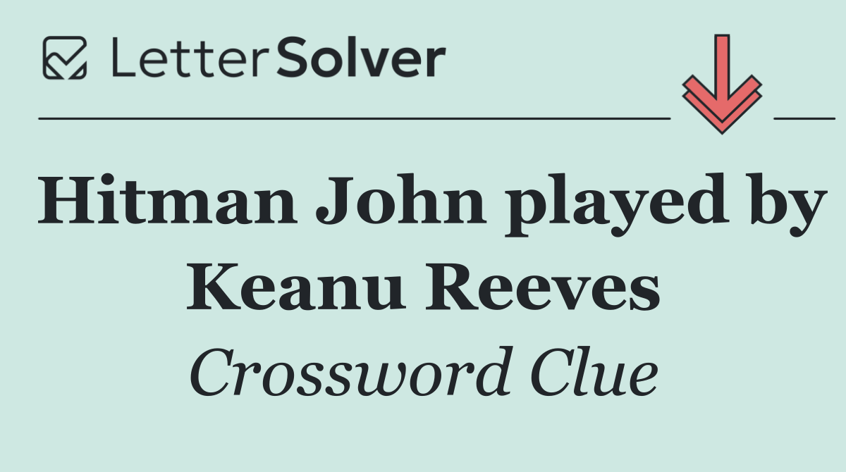 Hitman John played by Keanu Reeves