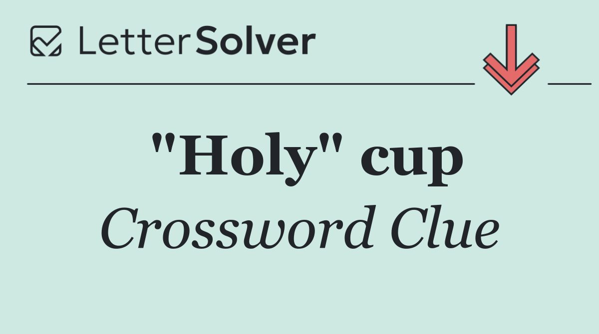 "Holy" cup