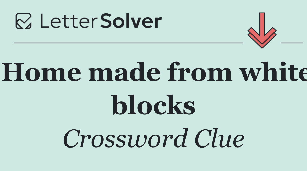 Home made from white blocks