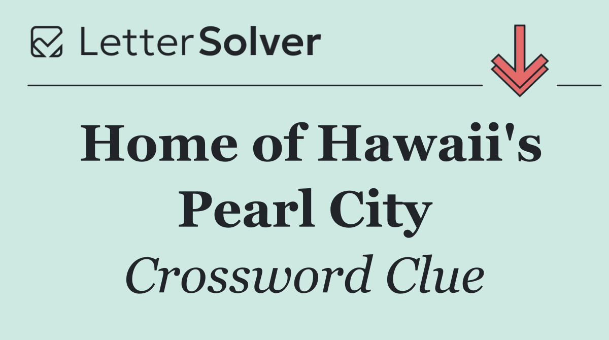 Home of Hawaii's Pearl City