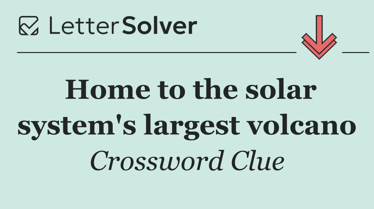 Home to the solar system's largest volcano