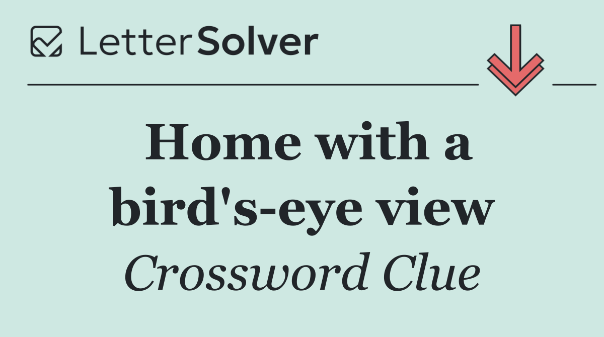 Home with a bird's eye view