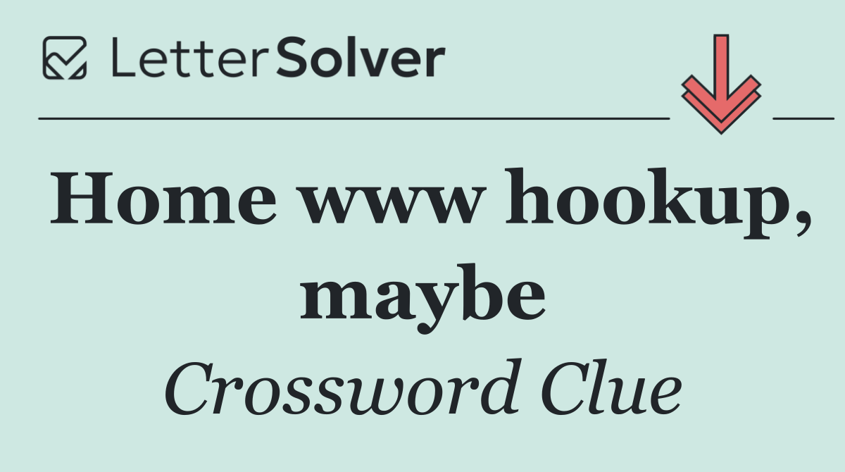 Home www hookup, maybe