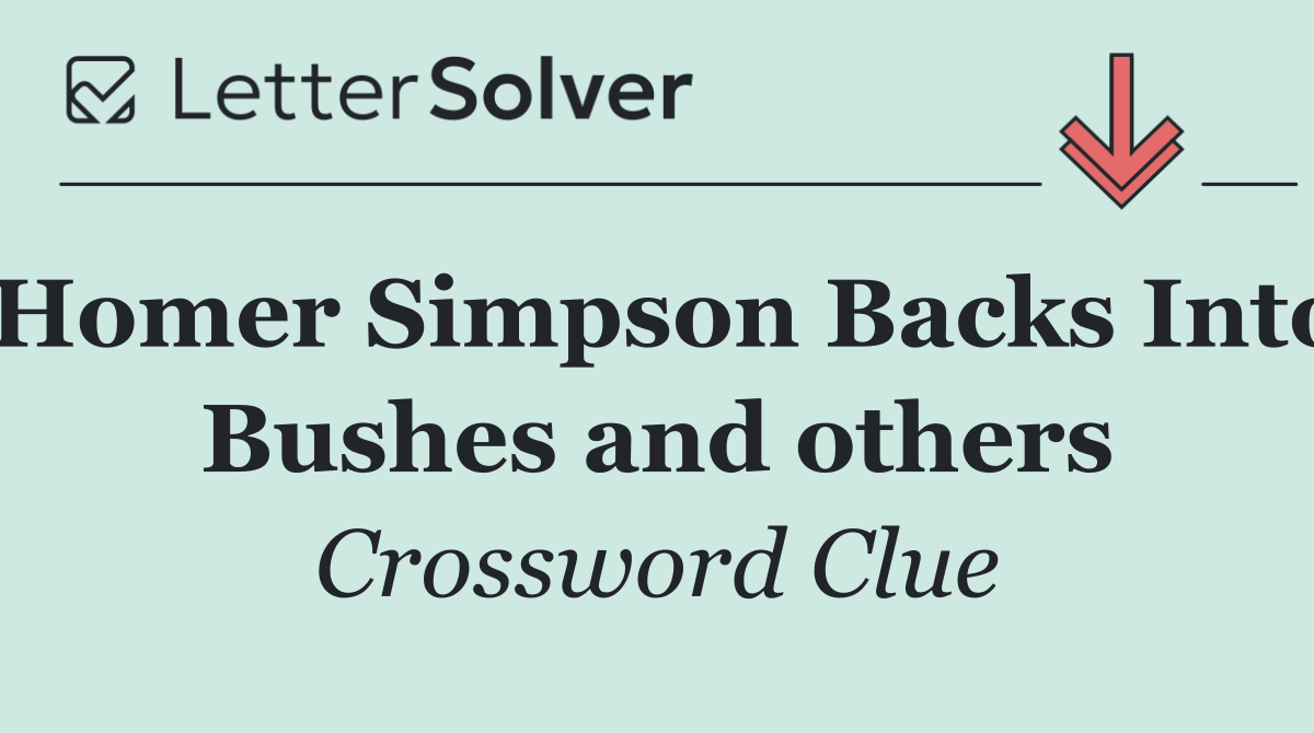 Homer Simpson Backs Into Bushes and others