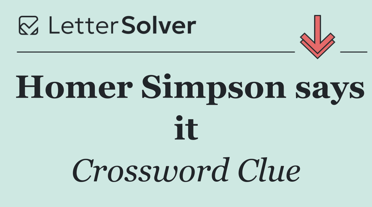 Homer Simpson says it