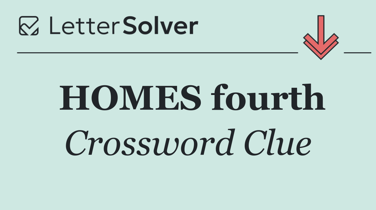 HOMES fourth