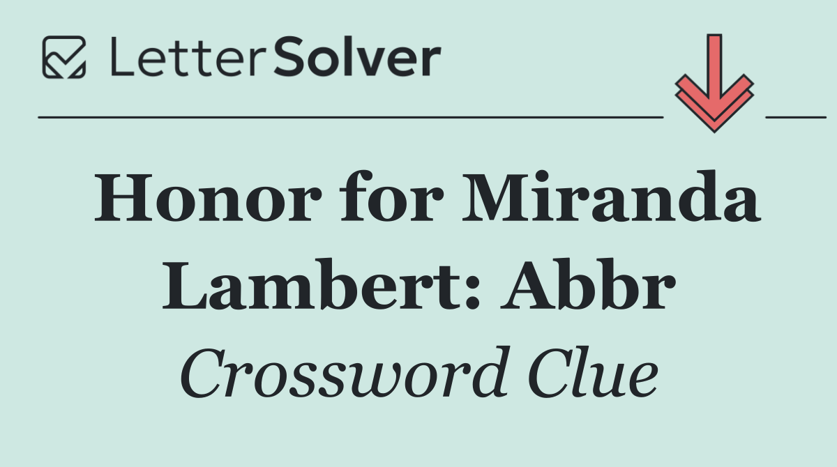 Honor for Miranda Lambert: Abbr
