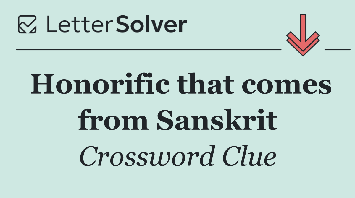 Honorific that comes from Sanskrit