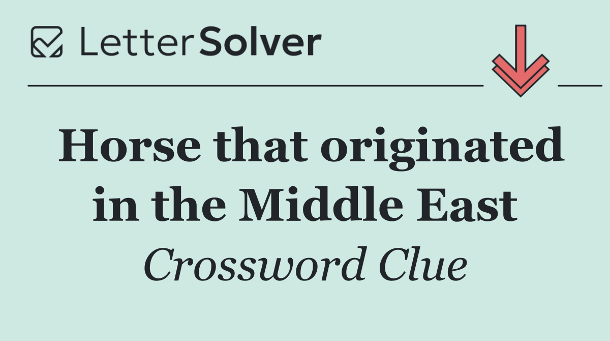 Horse that originated in the Middle East