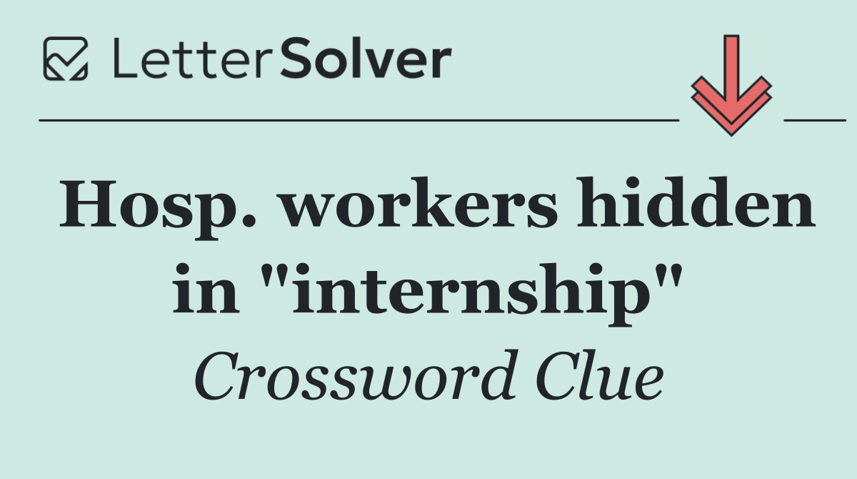 Hosp. workers hidden in "internship"