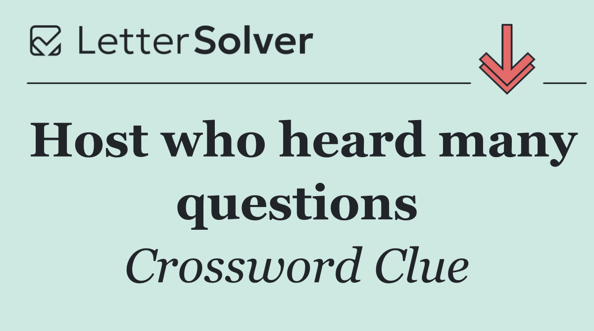 Host who heard many questions