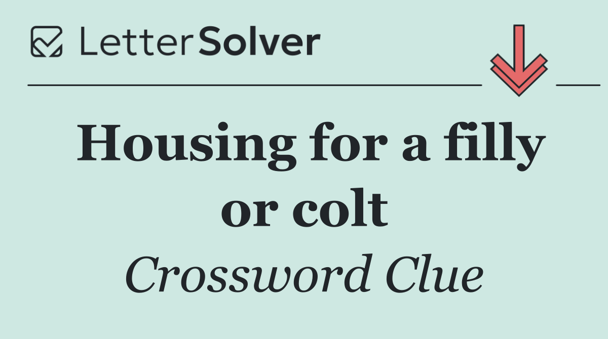 Housing for a filly or colt