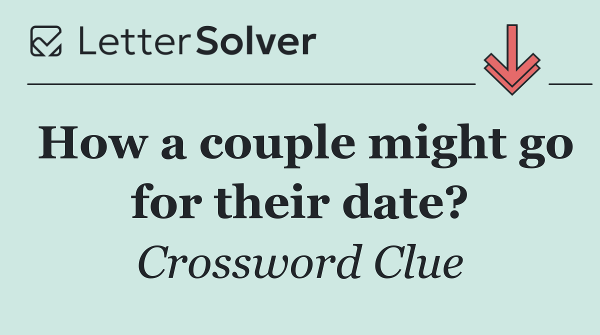 How a couple might go for their date?