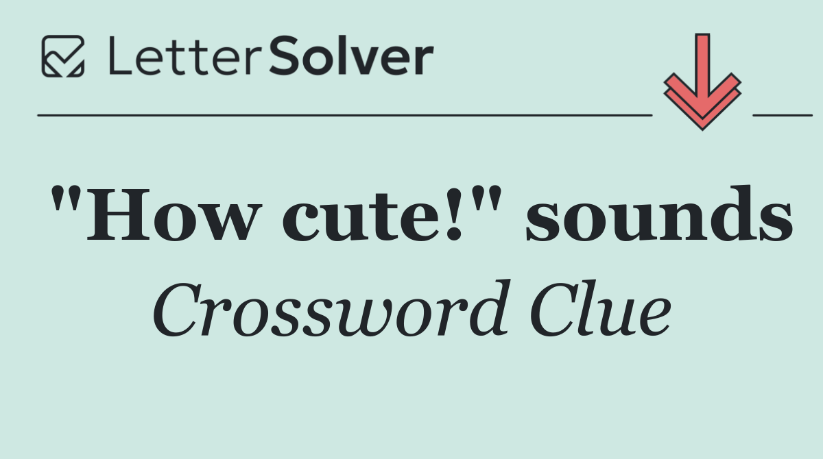 "How cute!" sounds