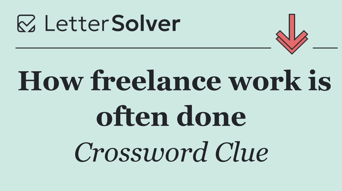 How freelance work is often done