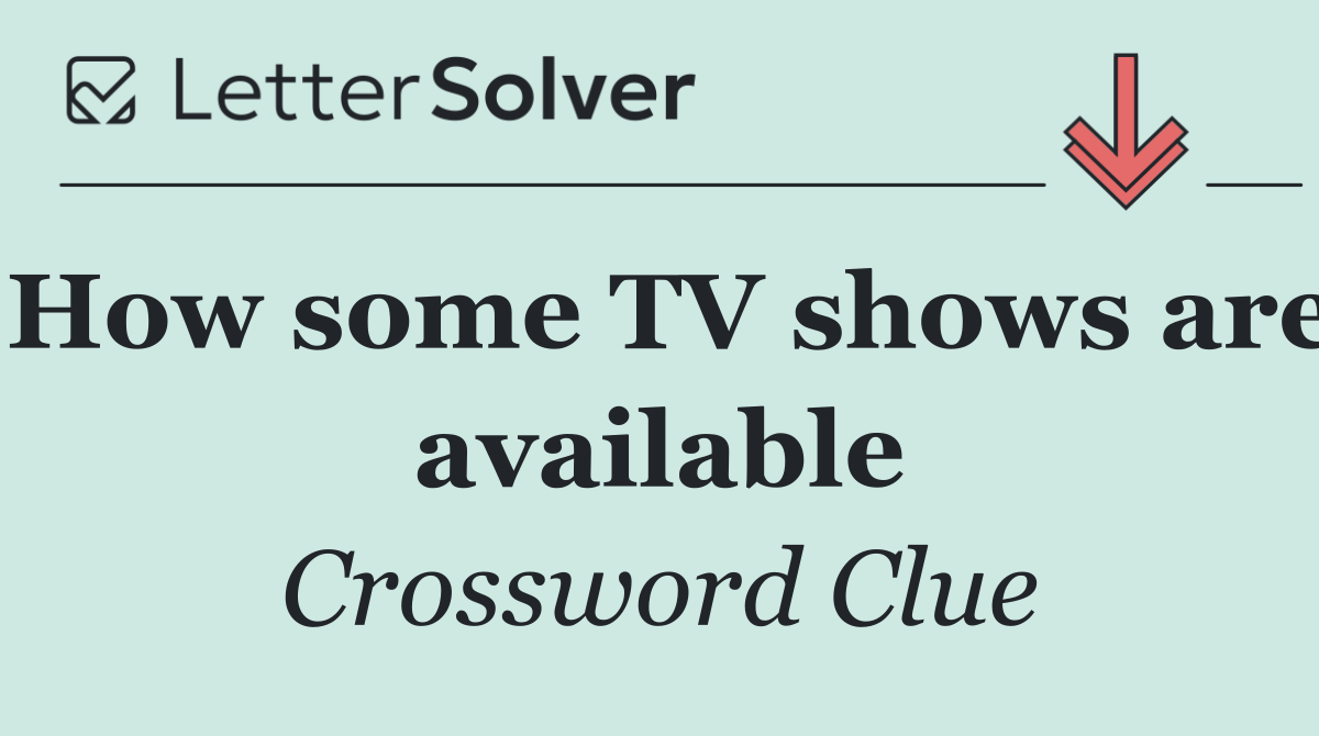 How some TV shows are available