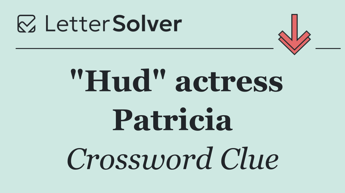 "Hud" actress Patricia