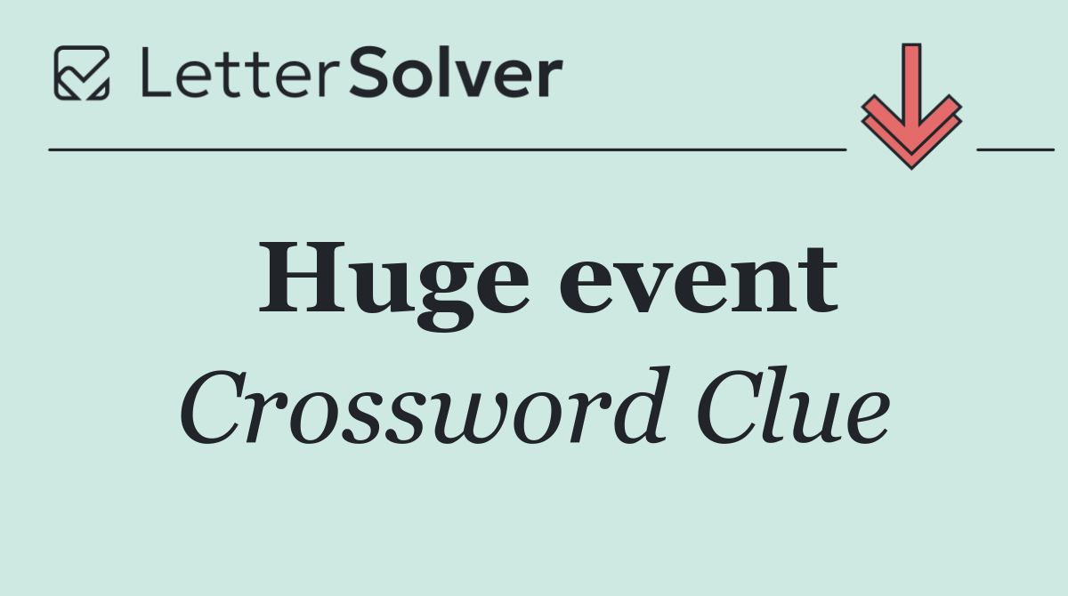 Huge event