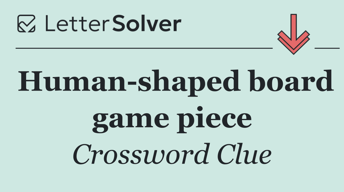 Human shaped board game piece