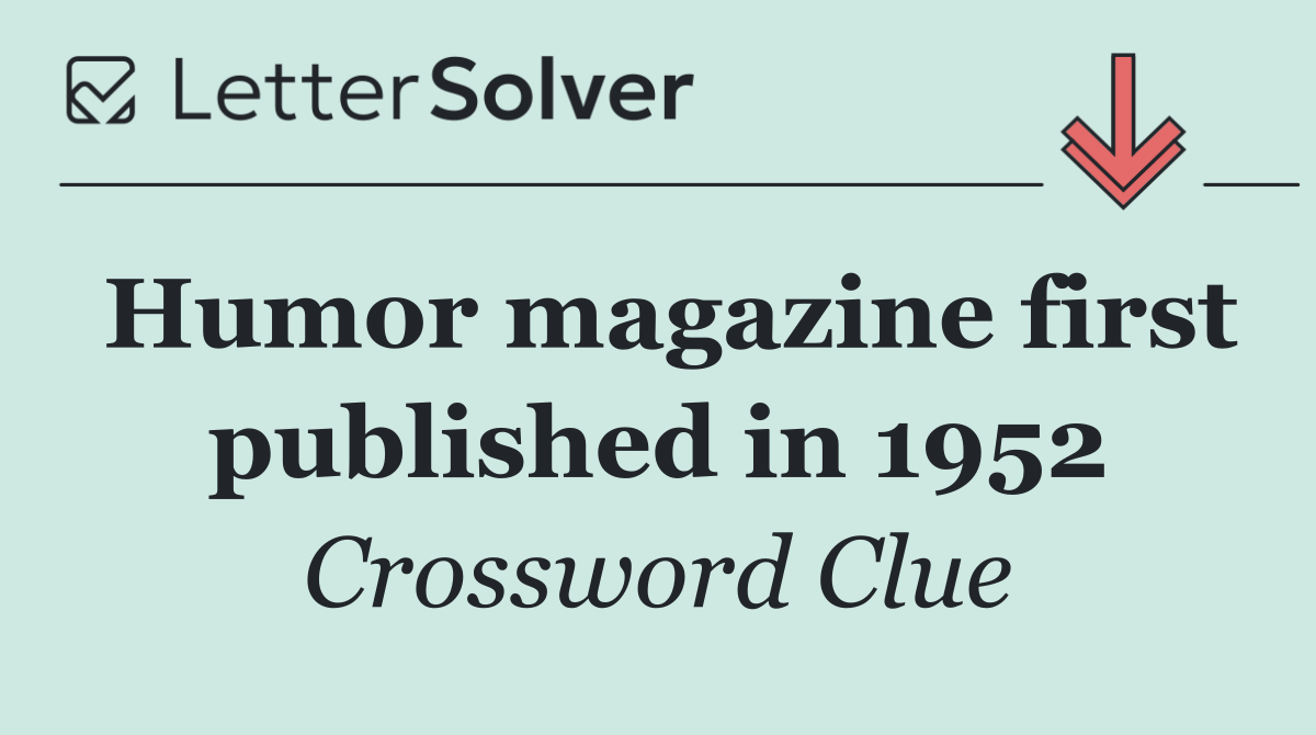 Humor magazine first published in 1952