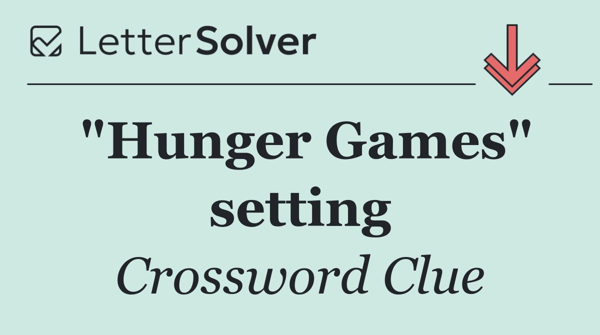 "Hunger Games" setting
