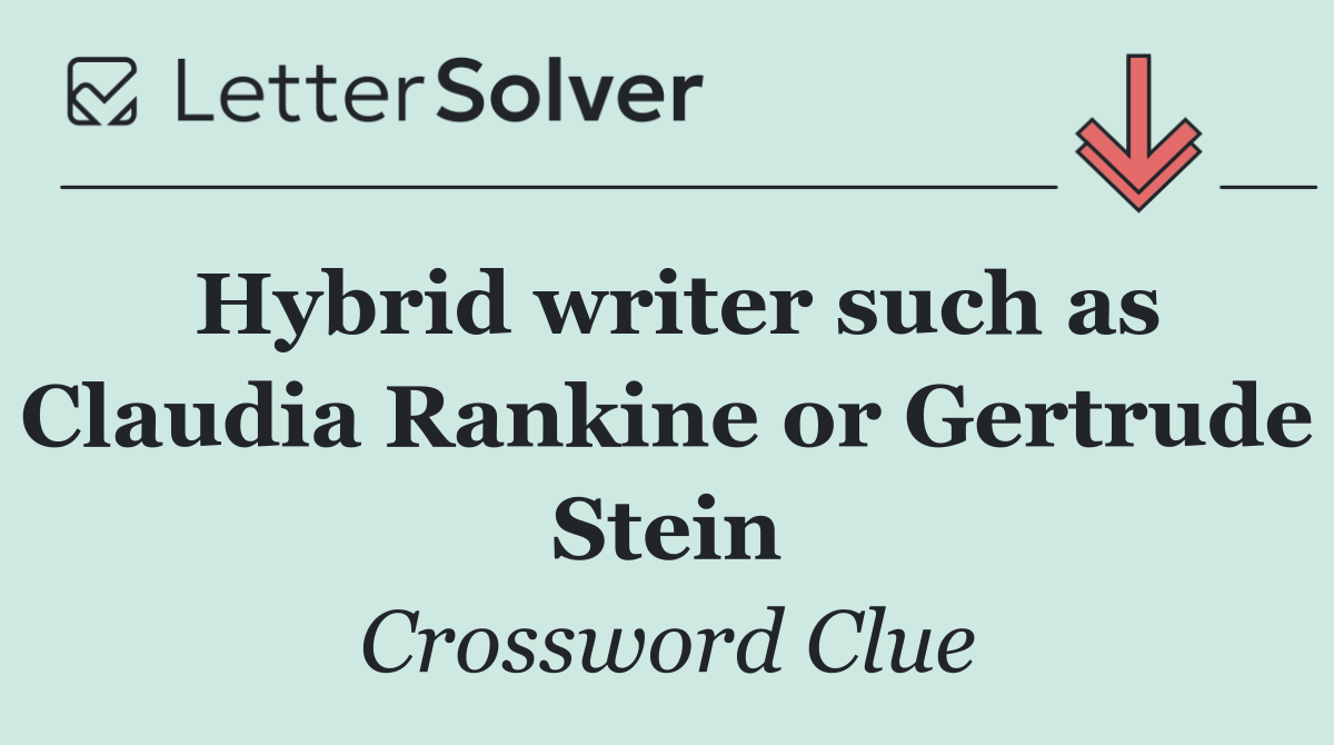 Hybrid writer such as Claudia Rankine or Gertrude Stein
