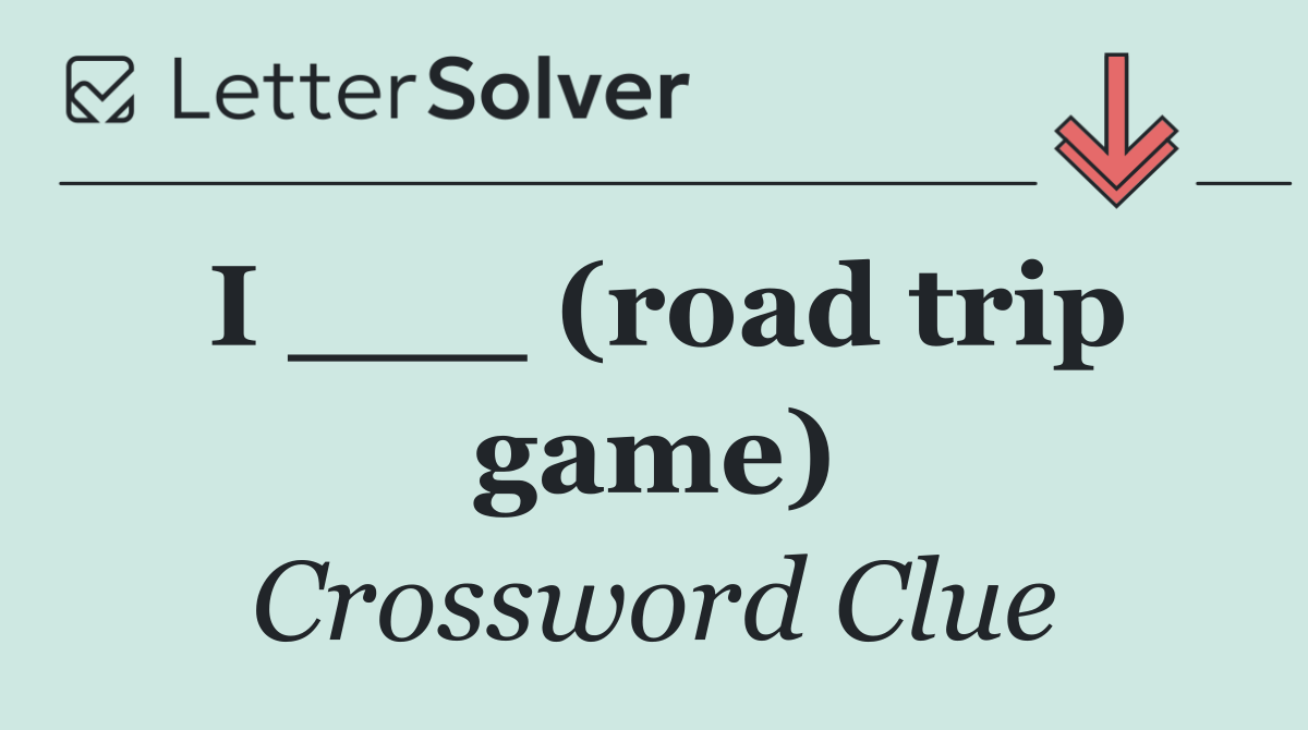 I ___ (road trip game)