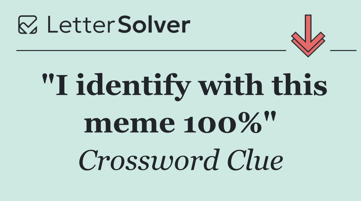 "I identify with this meme 100%"