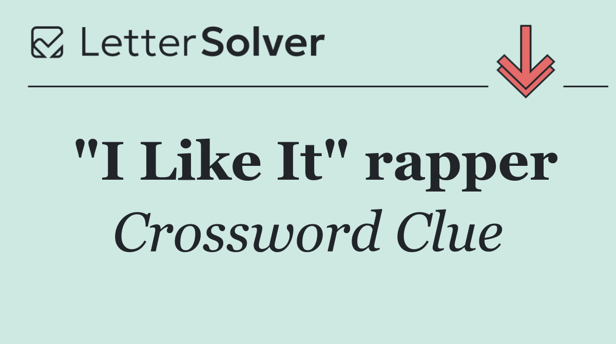 "I Like It" rapper
