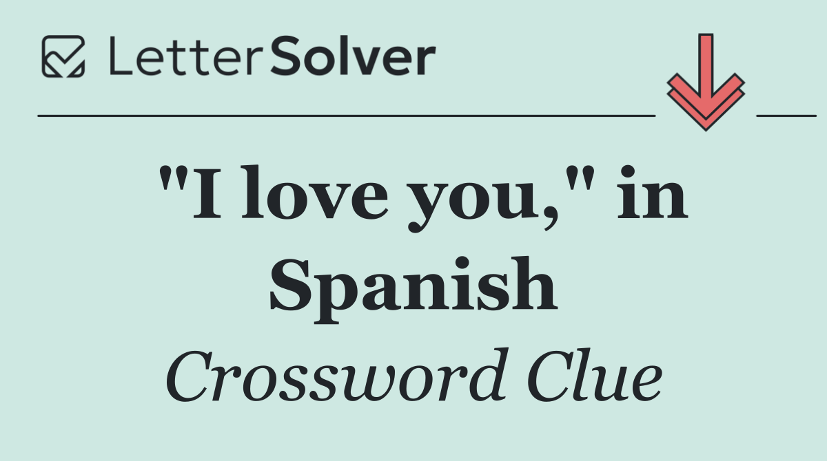 "I love you," in Spanish
