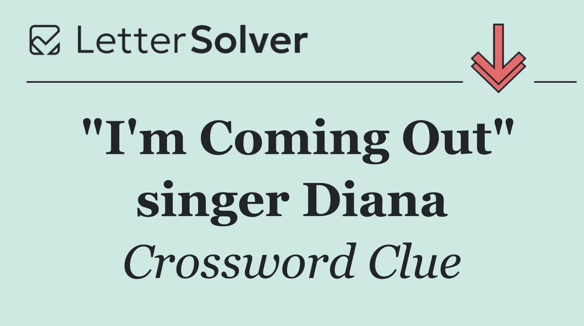 "I'm Coming Out" singer Diana