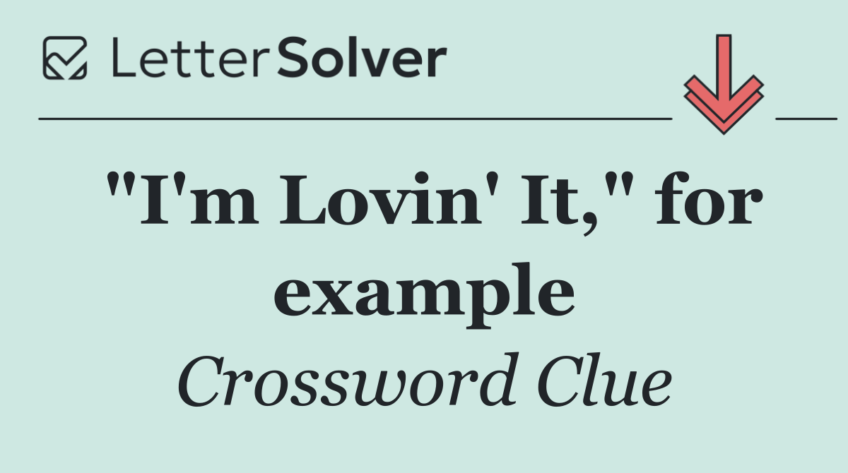 "I'm Lovin' It," for example