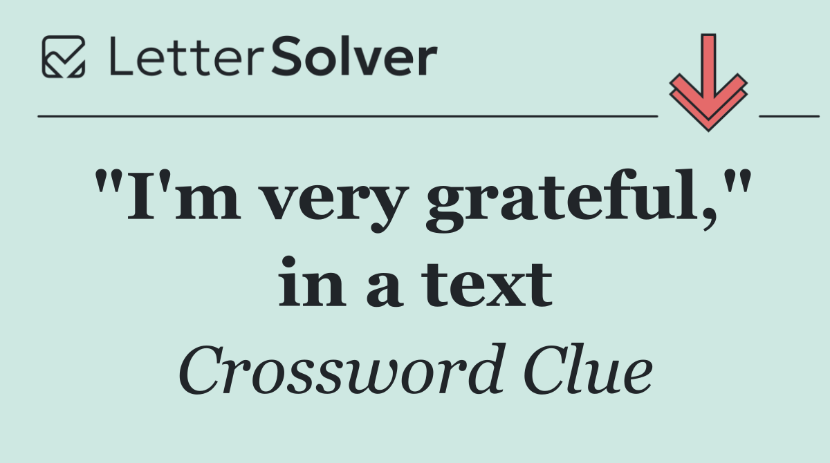 "I'm very grateful," in a text