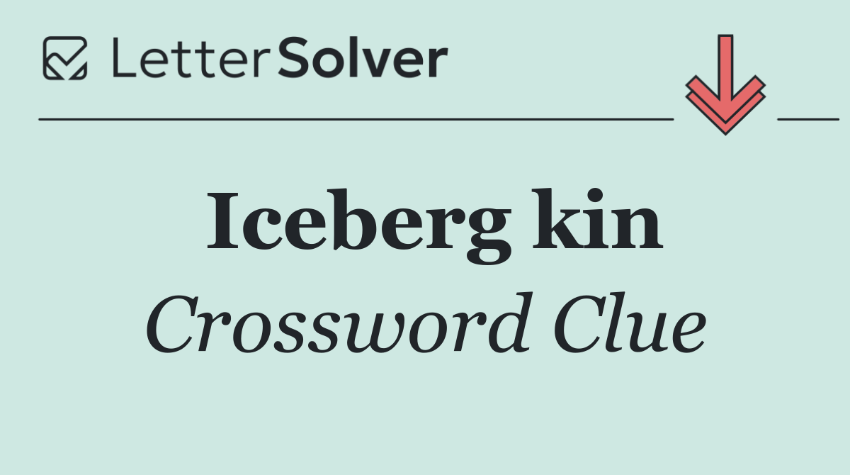 Iceberg kin