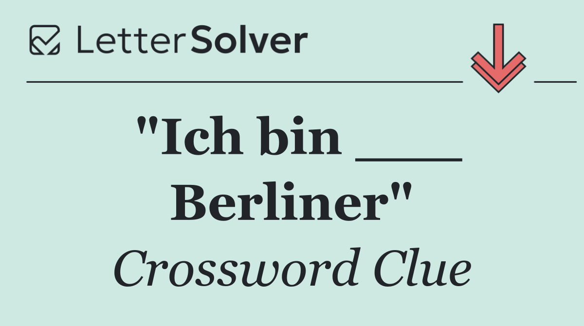 "Ich bin ___ Berliner"